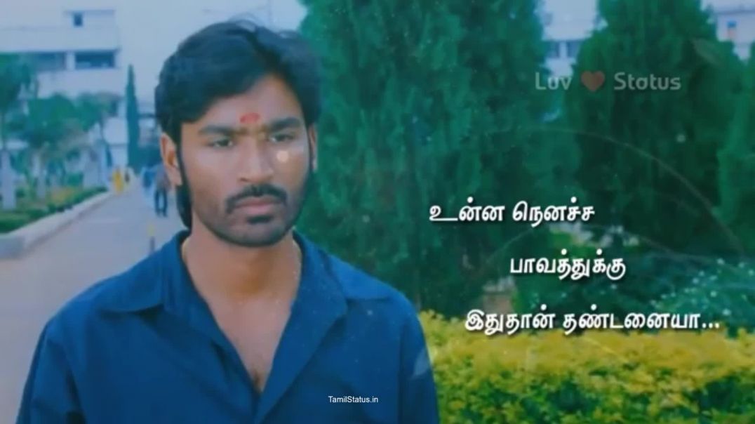 Dhanush Sad Love Song Whatsapp Video Status In Tamil