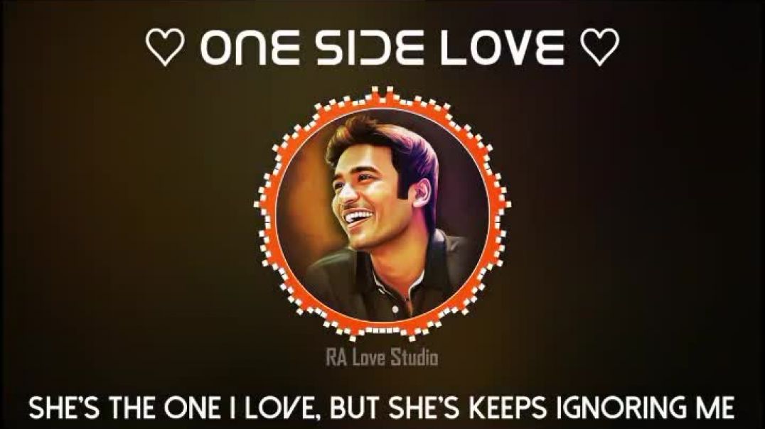 One Side Love Whatsapp Status in Tamil From Dhanush Dialogue